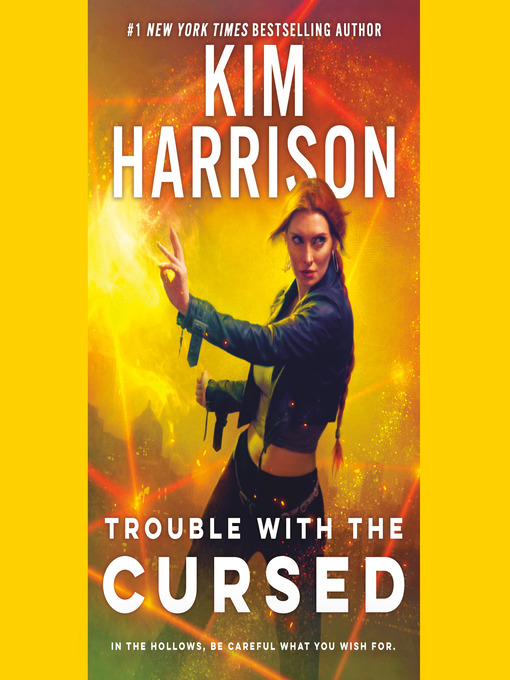 Title details for Trouble with the Cursed by Kim Harrison - Available